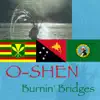 O-Shen - Burnin' Bridges - Single